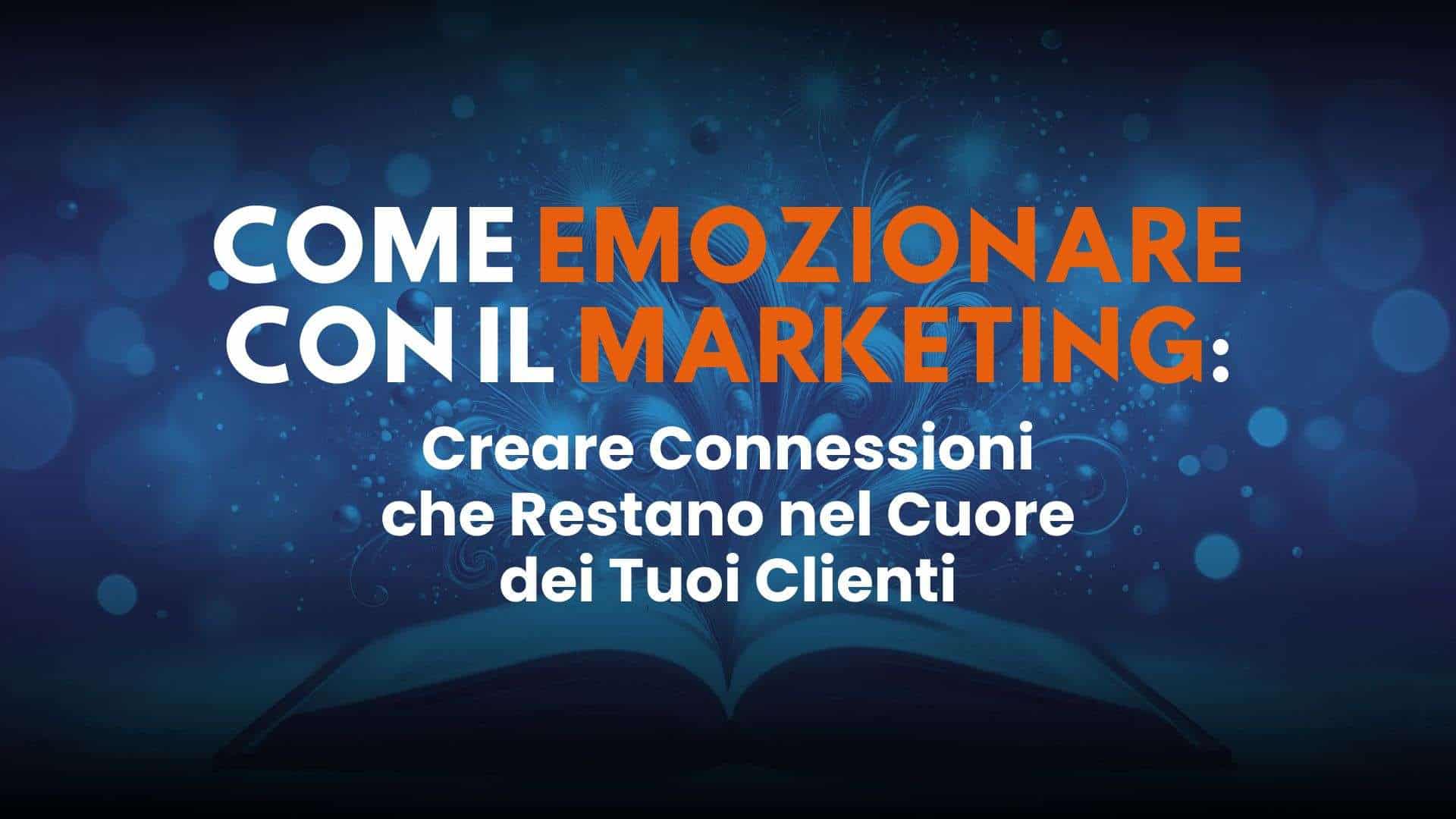 Come Emozionare con il Marketing (1)