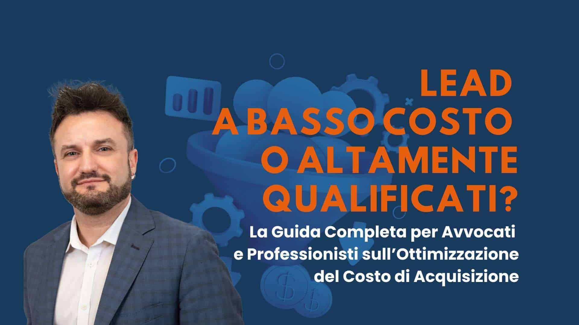Lead a Basso Costo o Altamente Qualificati