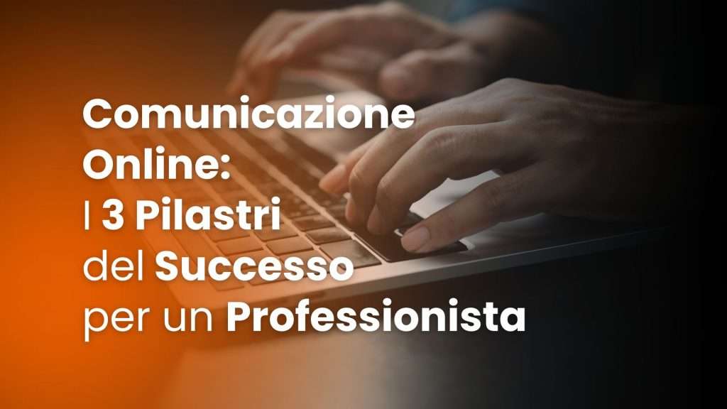 Comunicazione-Online_-I-3-Pilastri-del-Successo-per-un-Professionista