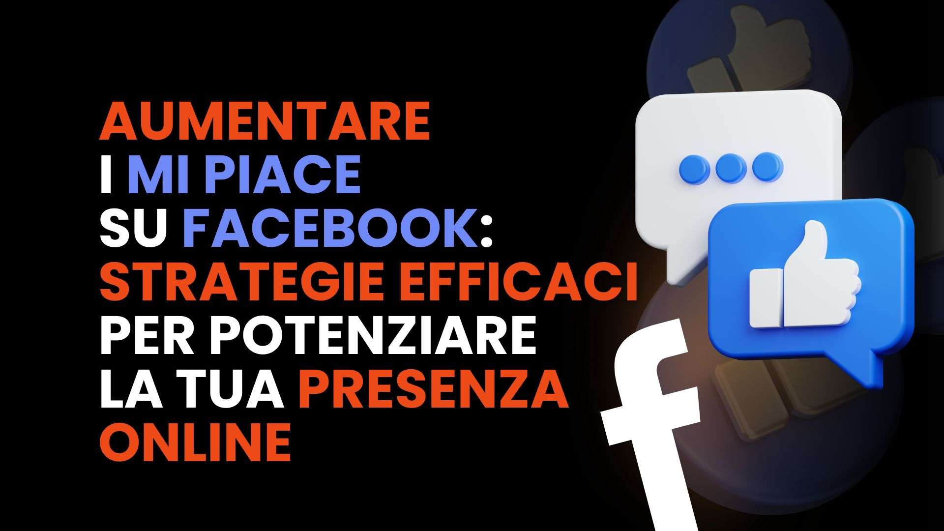 Aumentare i Mi Piace su Facebook: strategie efficaci per potenziare la tua presenza online.