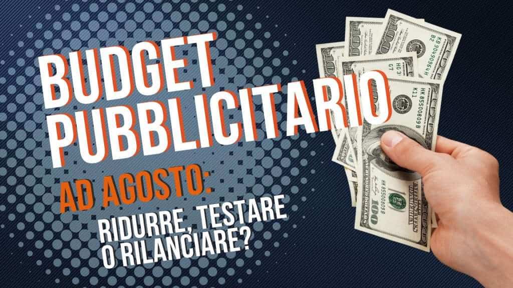 budget pubblicitario ad agosto