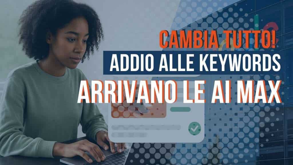 Google AI Max, campagne ricerca, google ads, google performance max