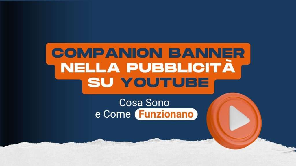 Companion banner nella pubblicità YouTube: cosa sono e come funzionano