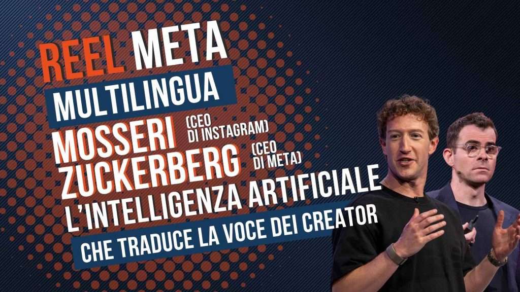 Reel multilingua Meta: l’intelligenza artificiale che traduce la voce dei creator