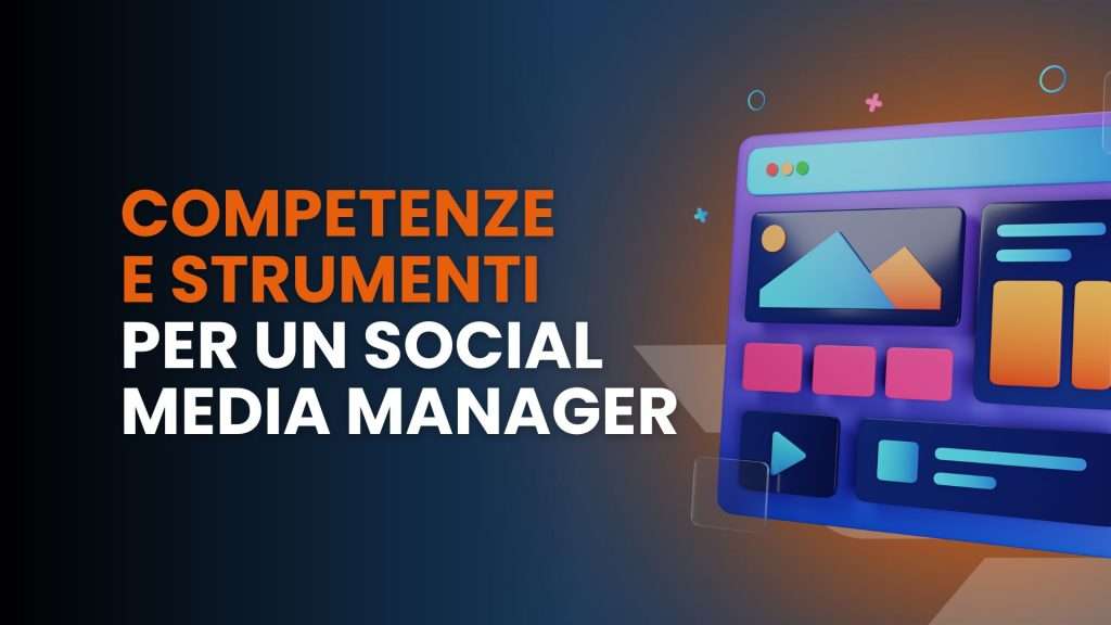 Competenze e strumenti per un social media manager