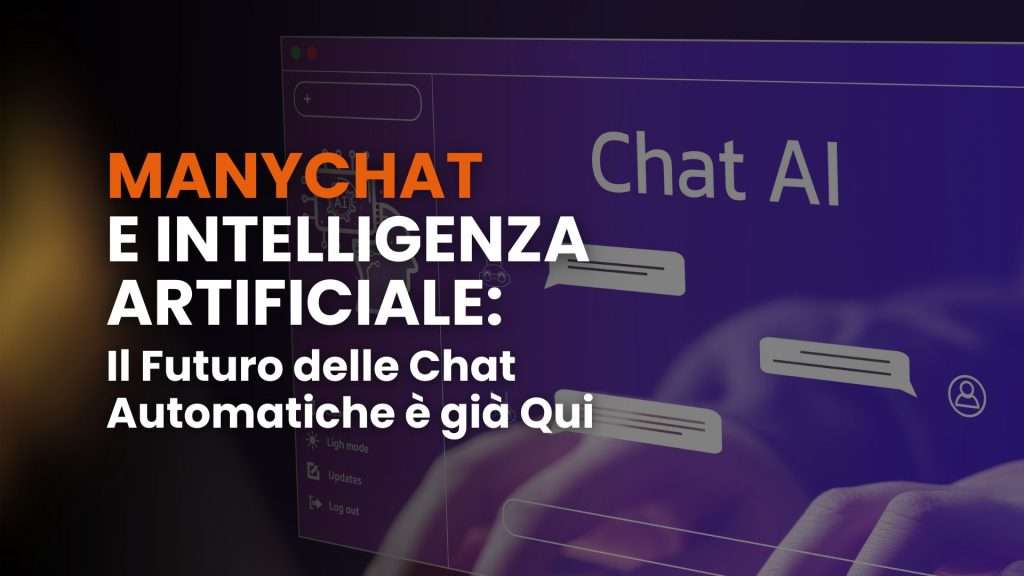 ManyChat e Intelligenza Artificiale: il futuro delle chat automatiche è già qui