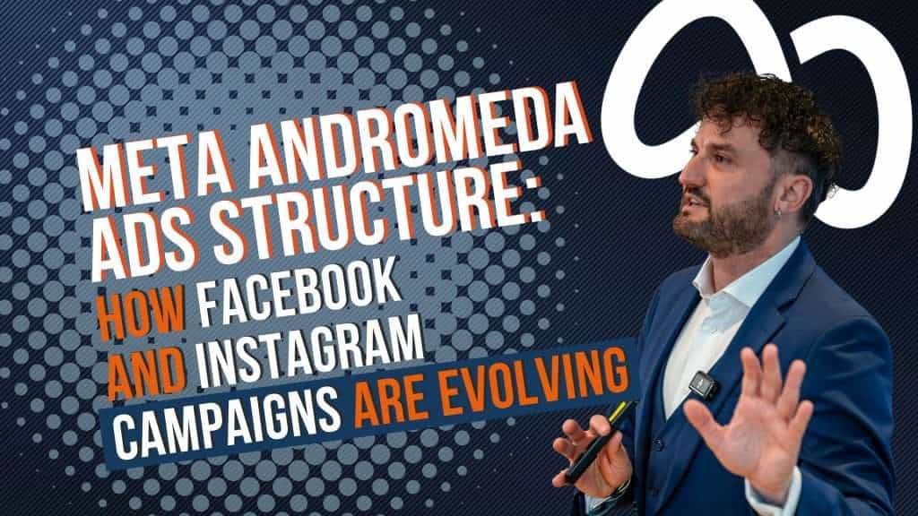 Meta Andromeda Ads Structure: how Facebook and Instagram campaigns are evolving