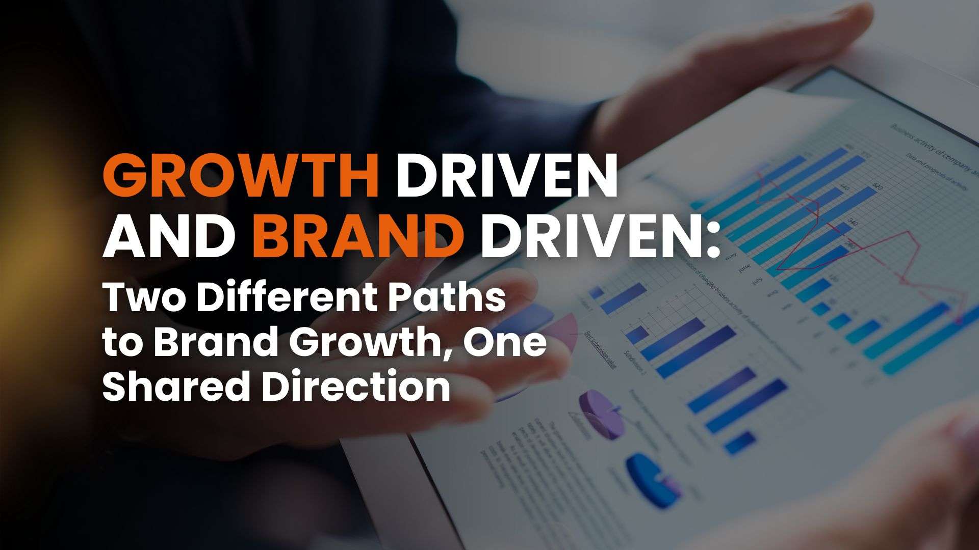 Growth Driven and Brand Driven: two different paths to brand growth, one shared direction
