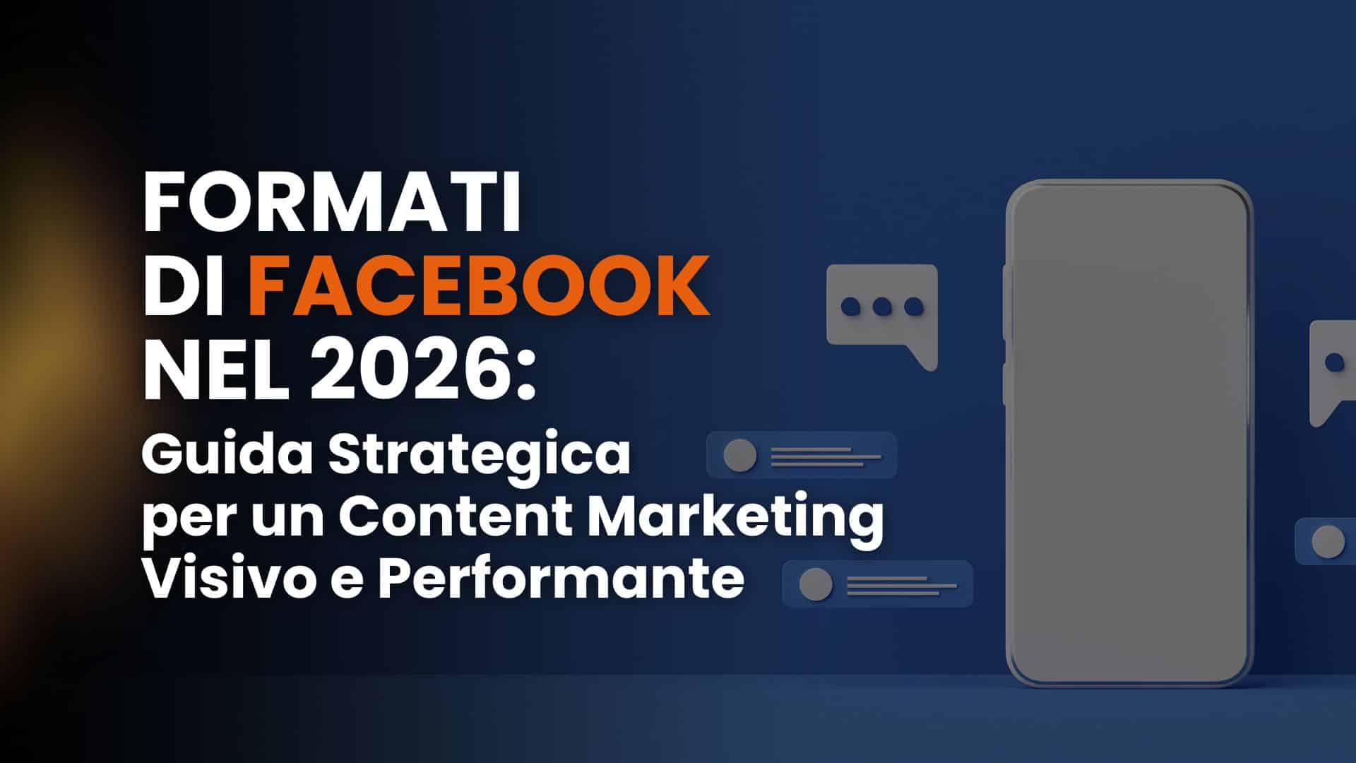 Formati di Facebook nel 2026: guida strategica per un content marketing visivo e performante