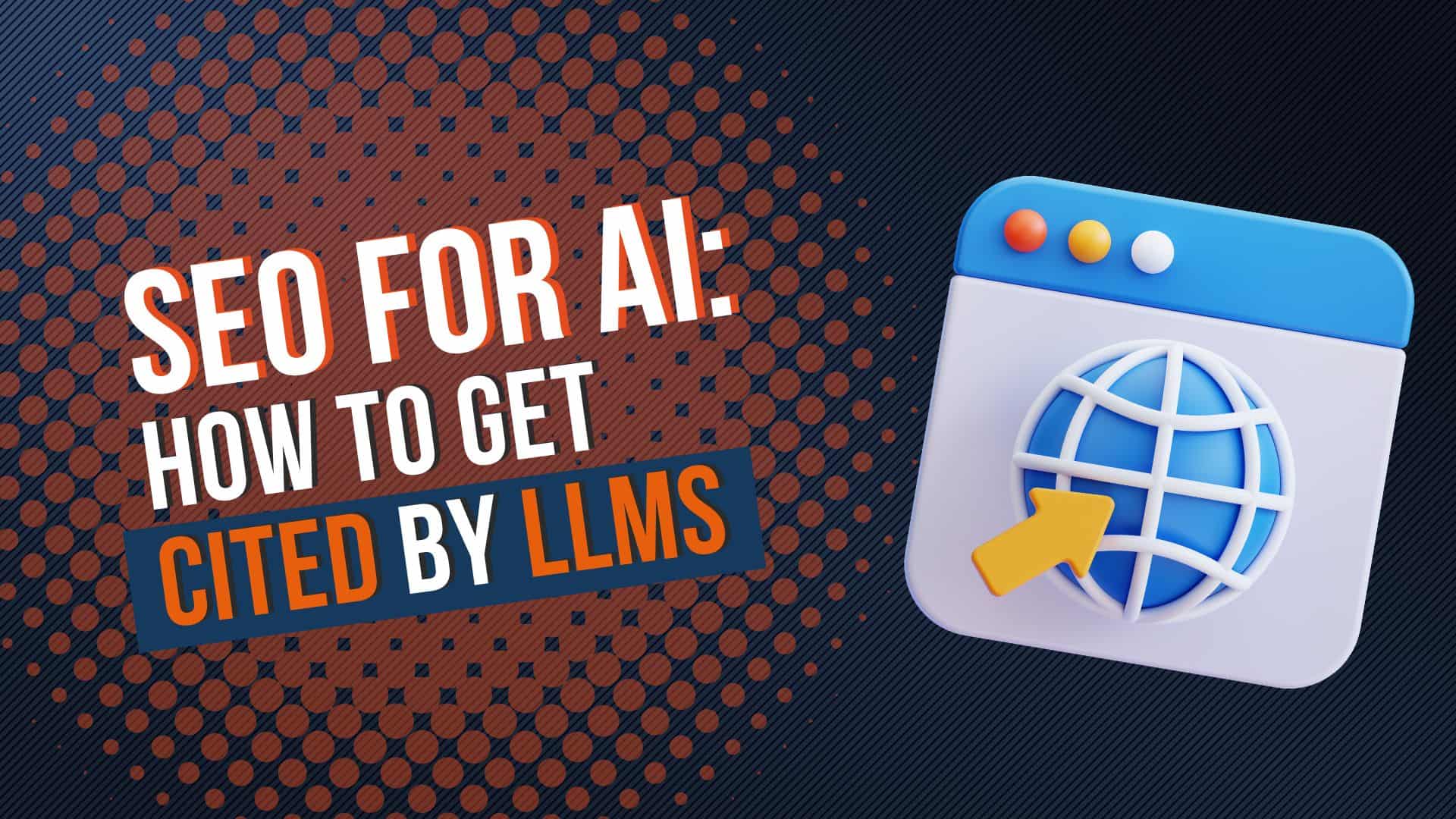 SEO for AI: How to Get Cited by LLMs