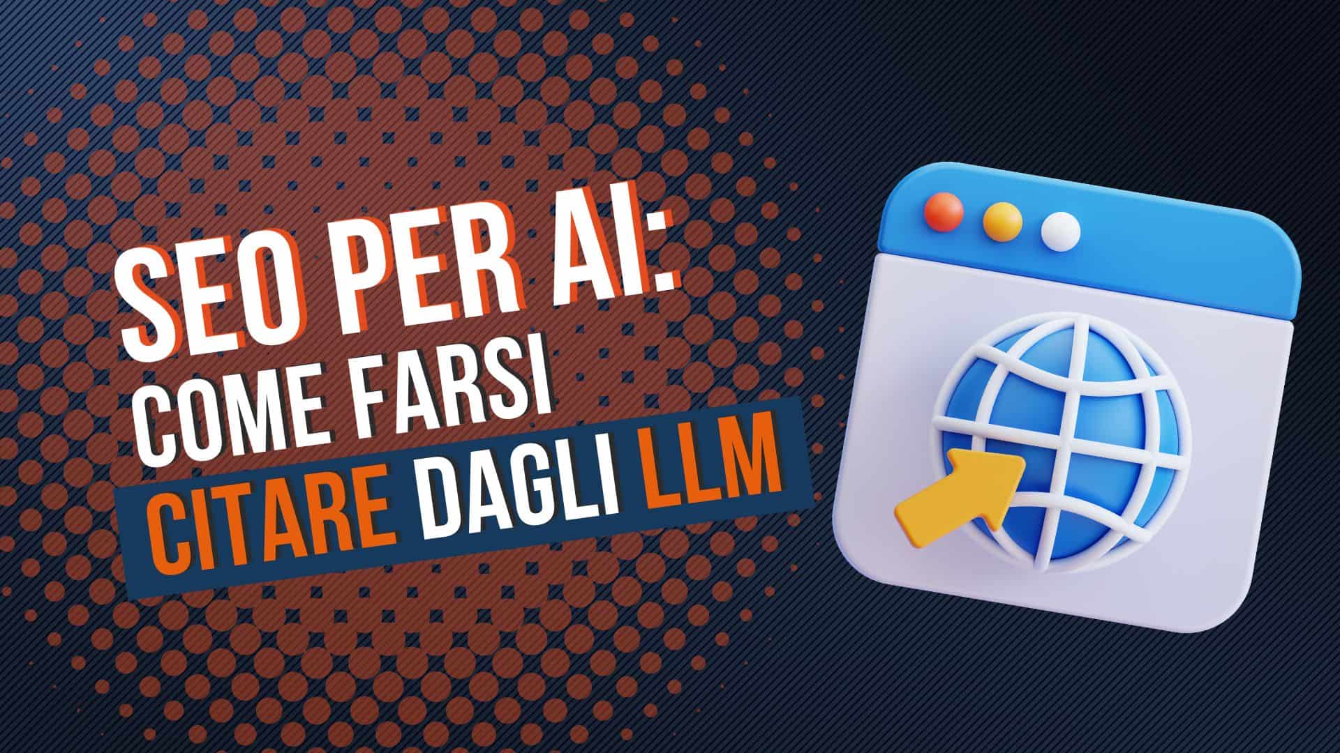 SEO per AI: come farsi citare dagli LLM
