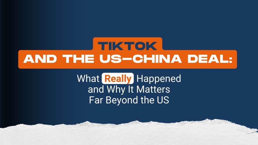 TikTok and the US–China agreement: what really happened and why it matters, even outside the United States