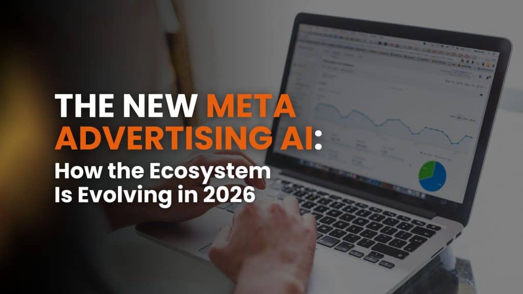 The New Meta Advertising AI: How the Ecosystem Is Evolving in 2026