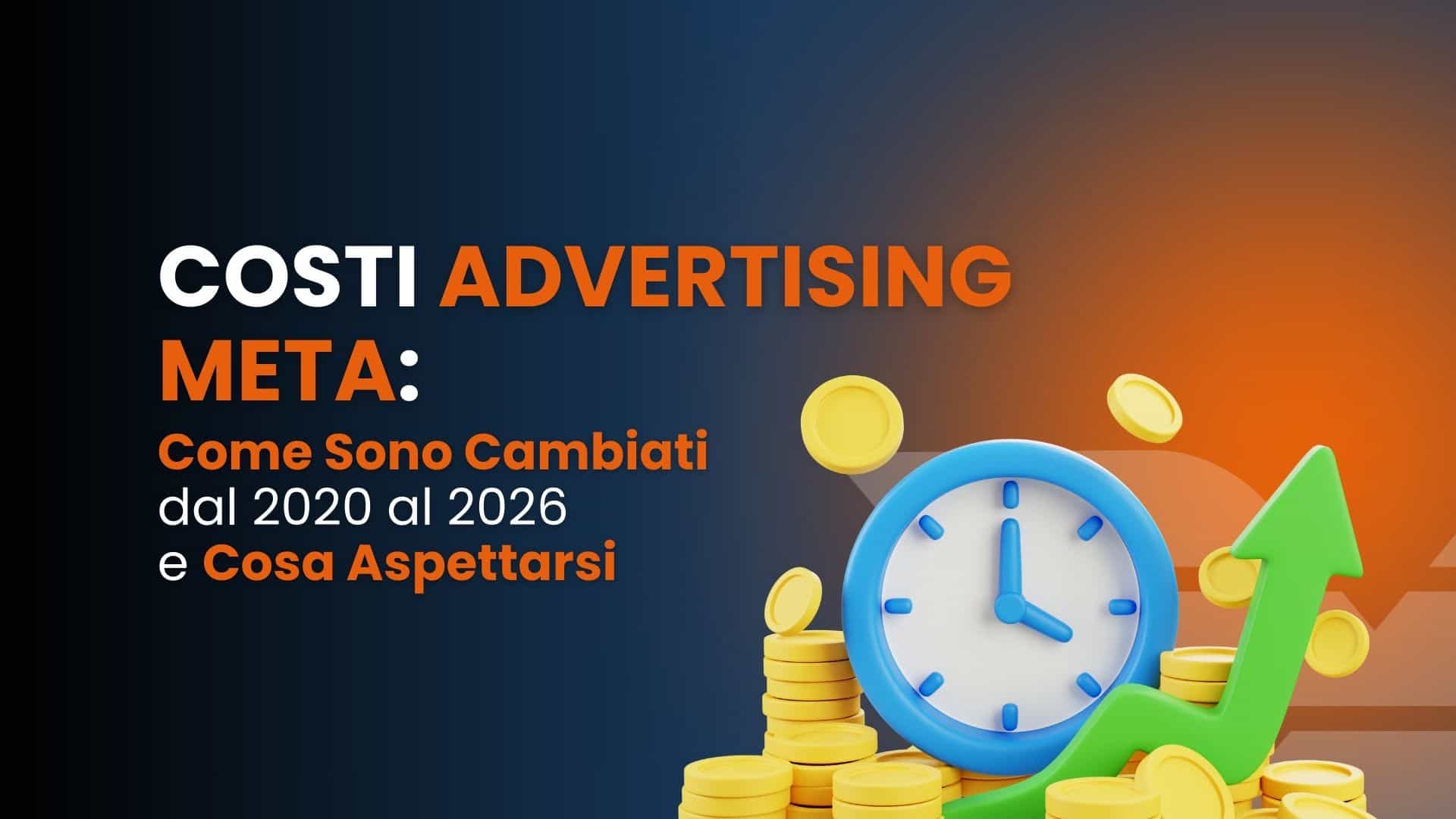 Costi advertising Meta: come sono cambiati dal 2020 al 2026 e cosa aspettarsi