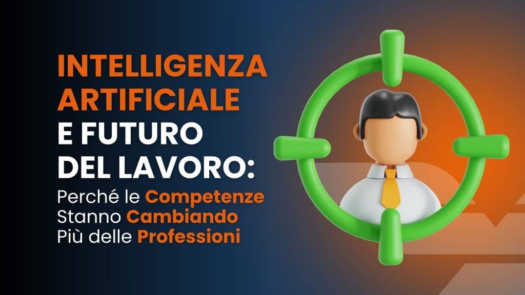 Intelligenza artificiale e futuro del lavoro: perché le competenze stanno cambiando più delle professioni