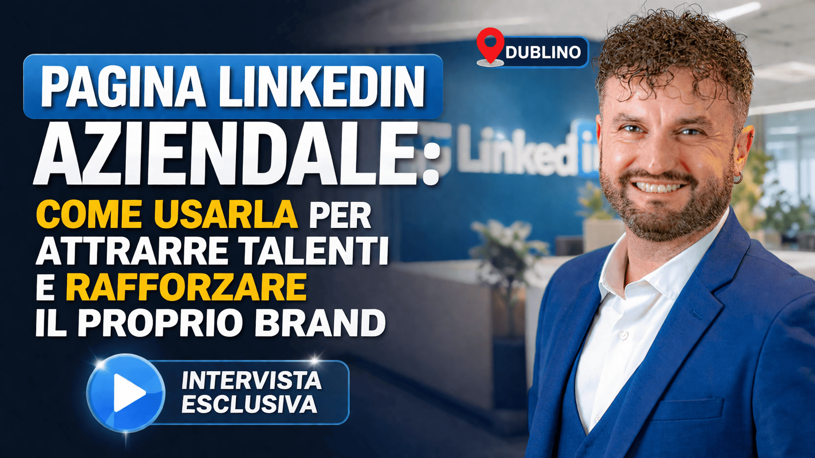 Pagina LinkedIn aziendale: come usarla per attrarre talenti e rafforzare il proprio brand