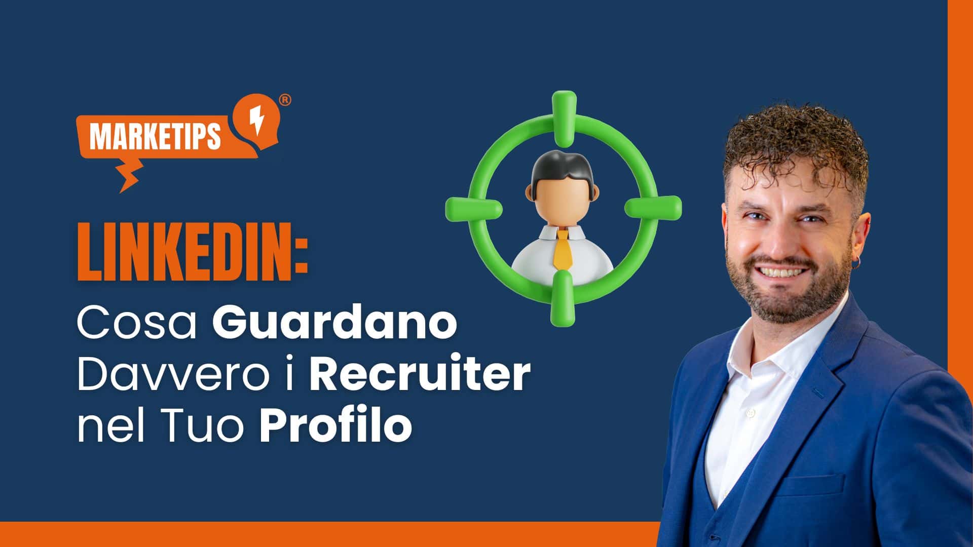 LinkedIn: cosa guardano davvero i recruiter nel tuo profilo