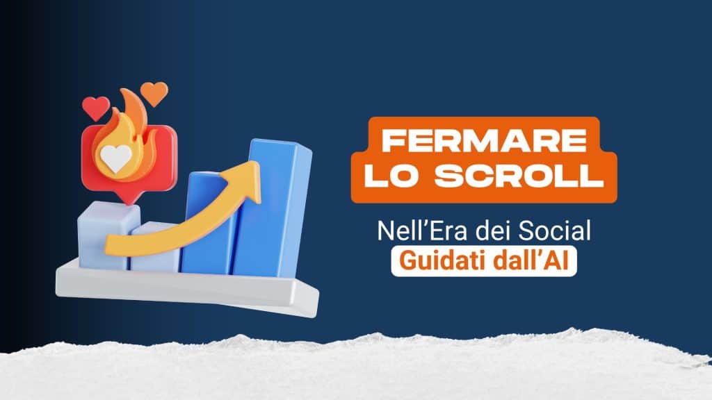Fermare lo scroll nell’era dei social guidati dall’AI