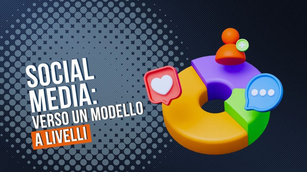 Social media: verso un modello a livelli