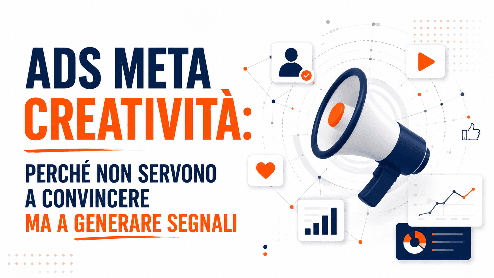 Ads Meta creatività: perché non servono a convincere ma a generare segnali