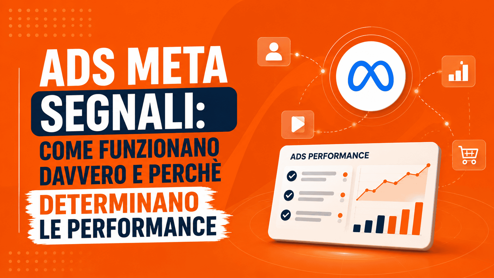 Ads Meta segnali: come funzionano davvero e perché determinano le performance