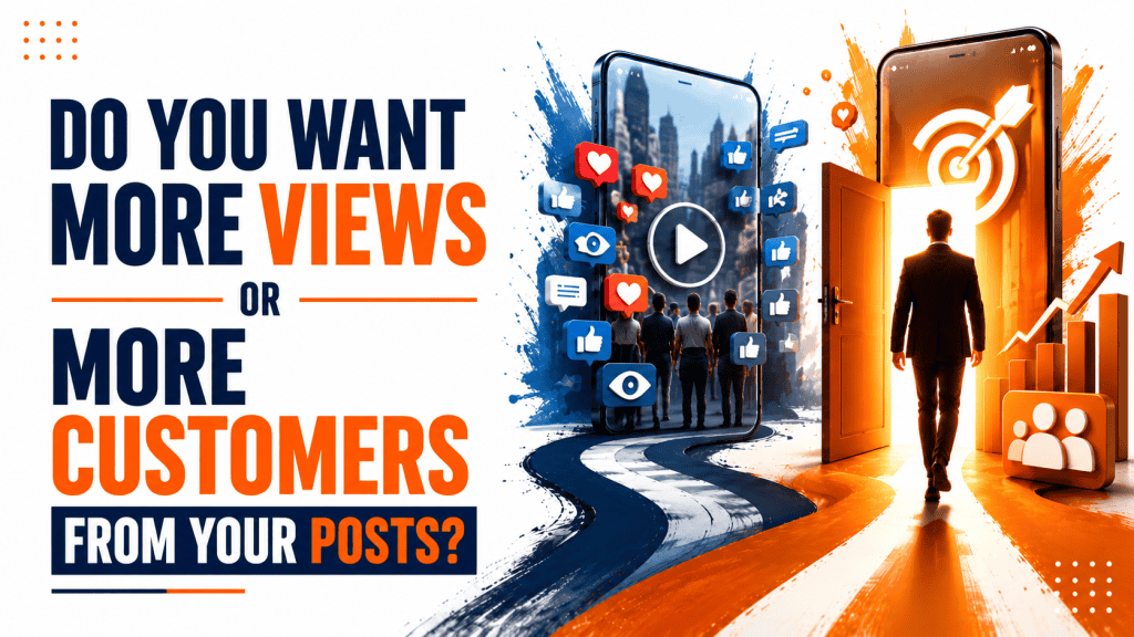 Do You Want More Views or More Customers From Your Posts?