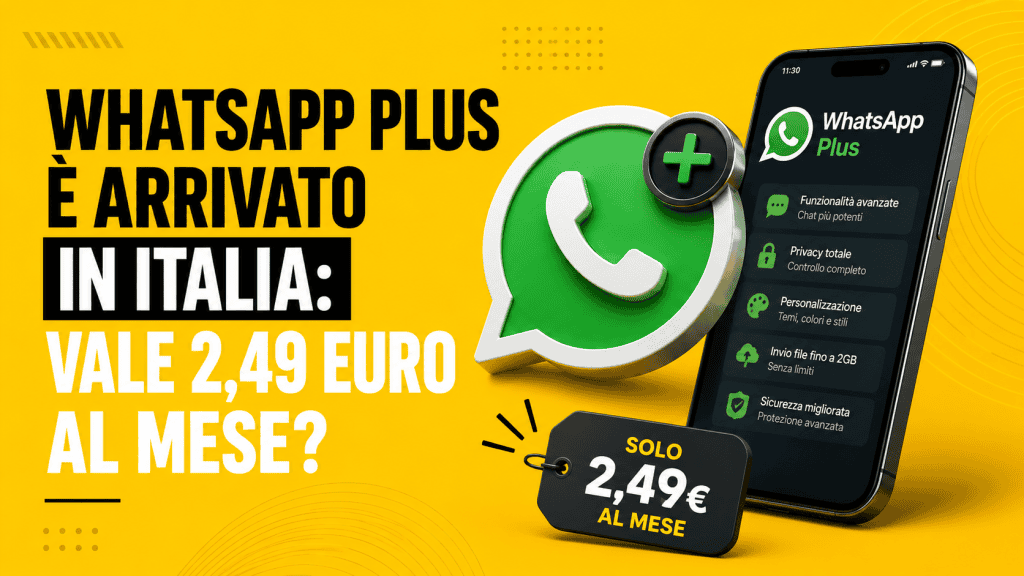 WhatsApp Plus è arrivato in Italia: vale 2,49 euro al mese?