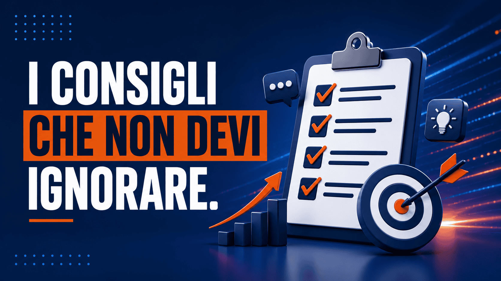 I consigli che non devi ignorare