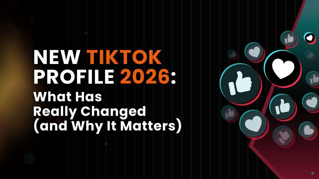 New TikTok Profile 2026: What Has Really Changed (and Why It Matters)