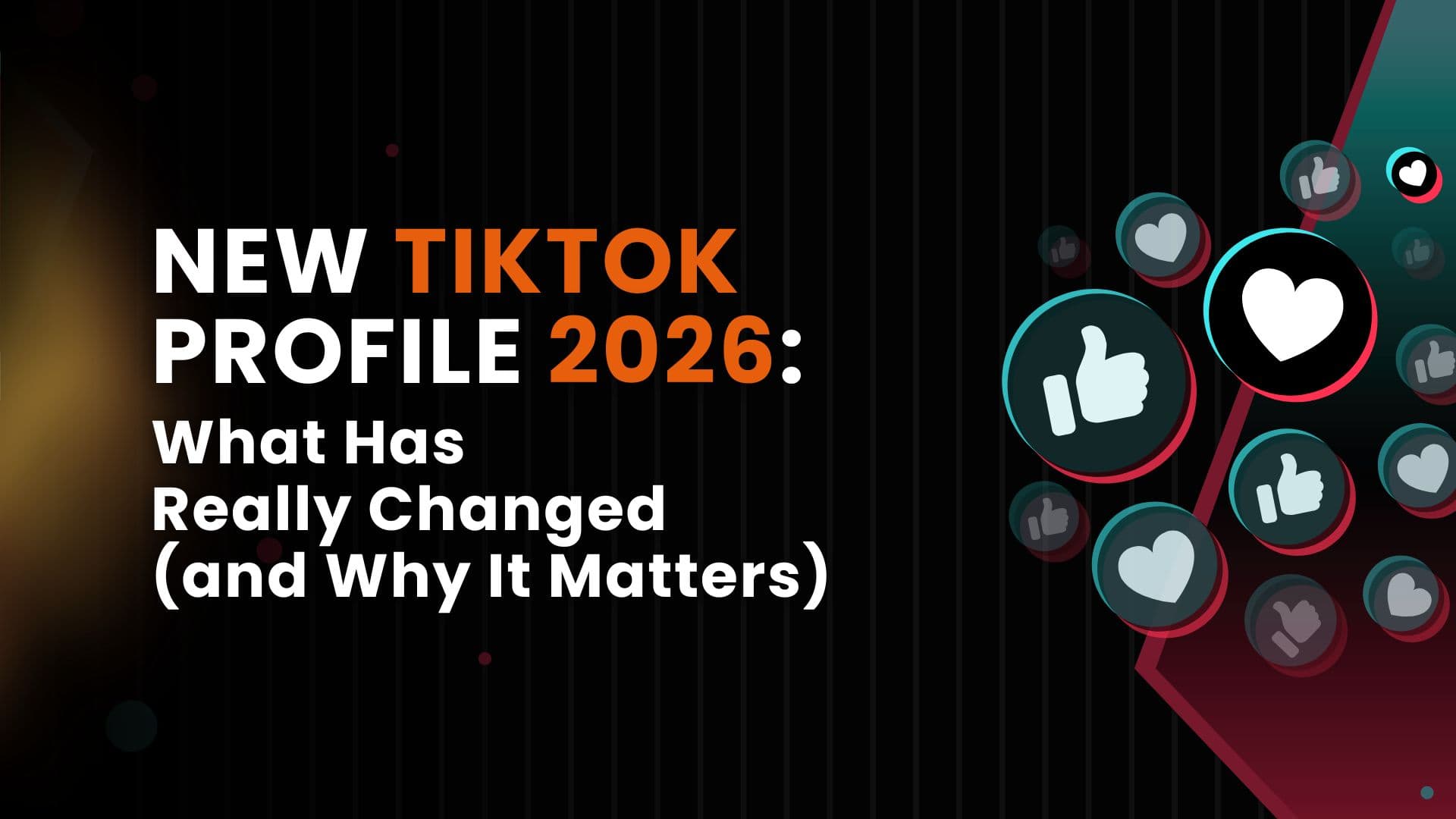 New TikTok Profile 2026: What Has Really Changed (and Why It Matters)