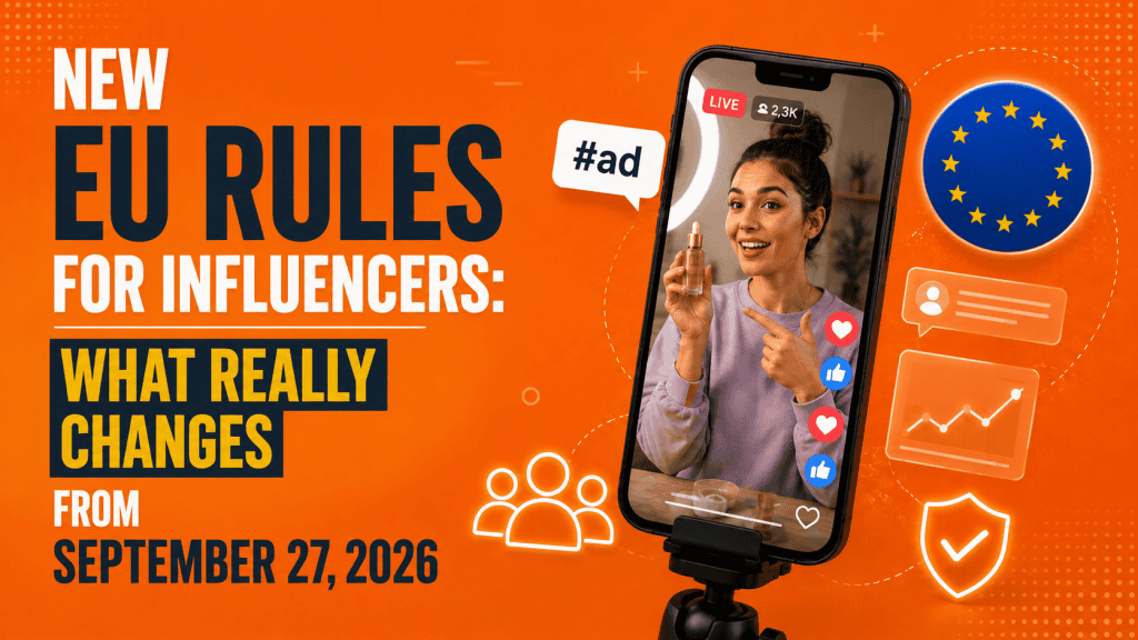 New EU Rules for Influencers: What Really Changes from September 27, 2026