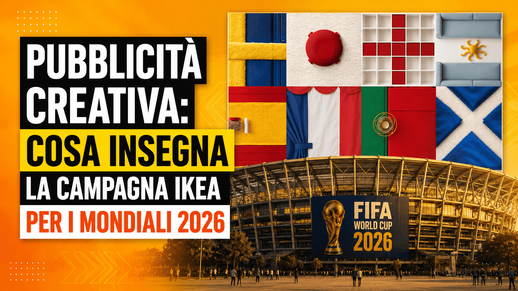 Pubblicità creativa: cosa insegna la campagna IKEA per i Mondiali 2026
