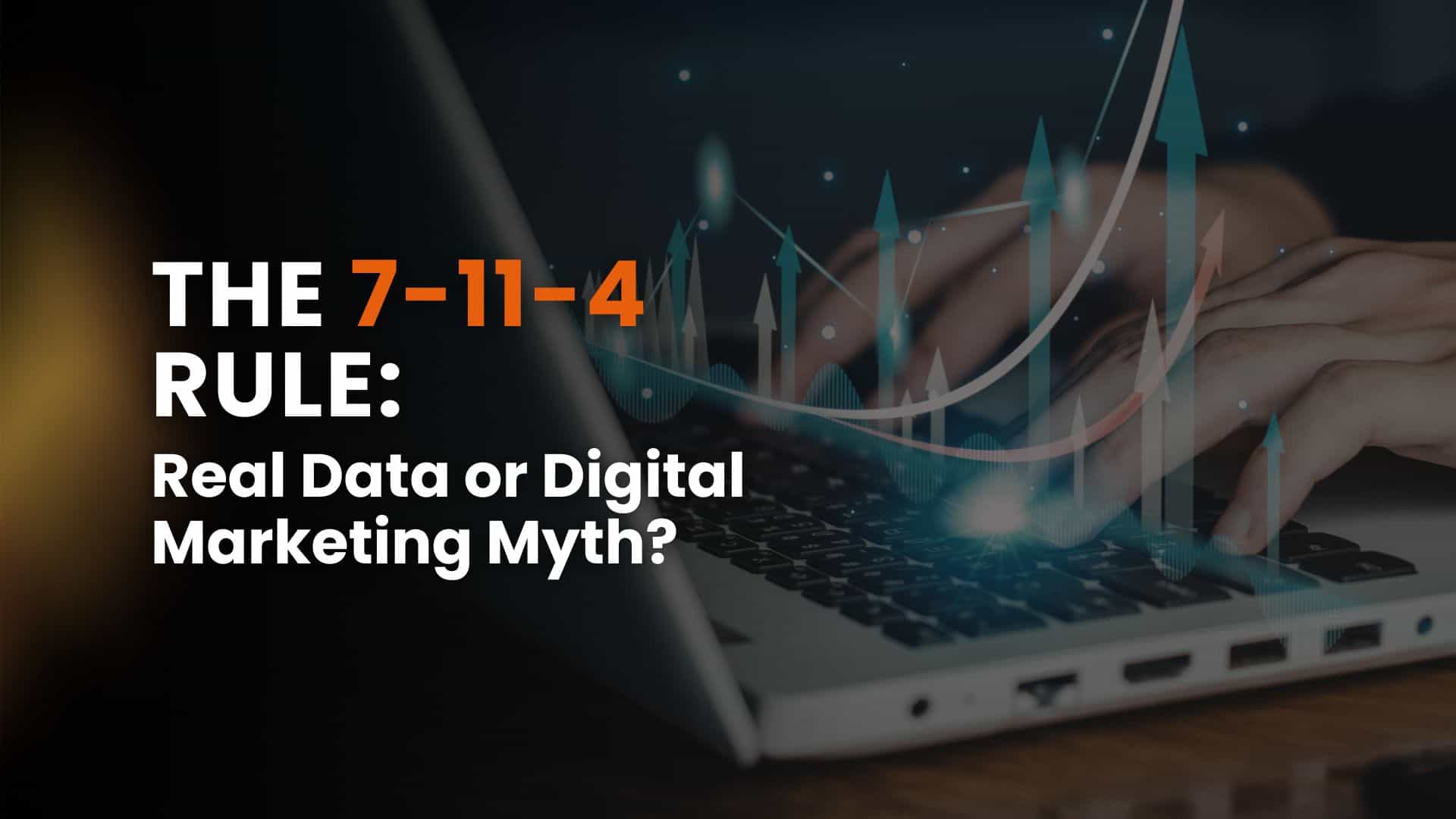 The 7-11-4 Rule: Real Data or Digital Marketing Myth?