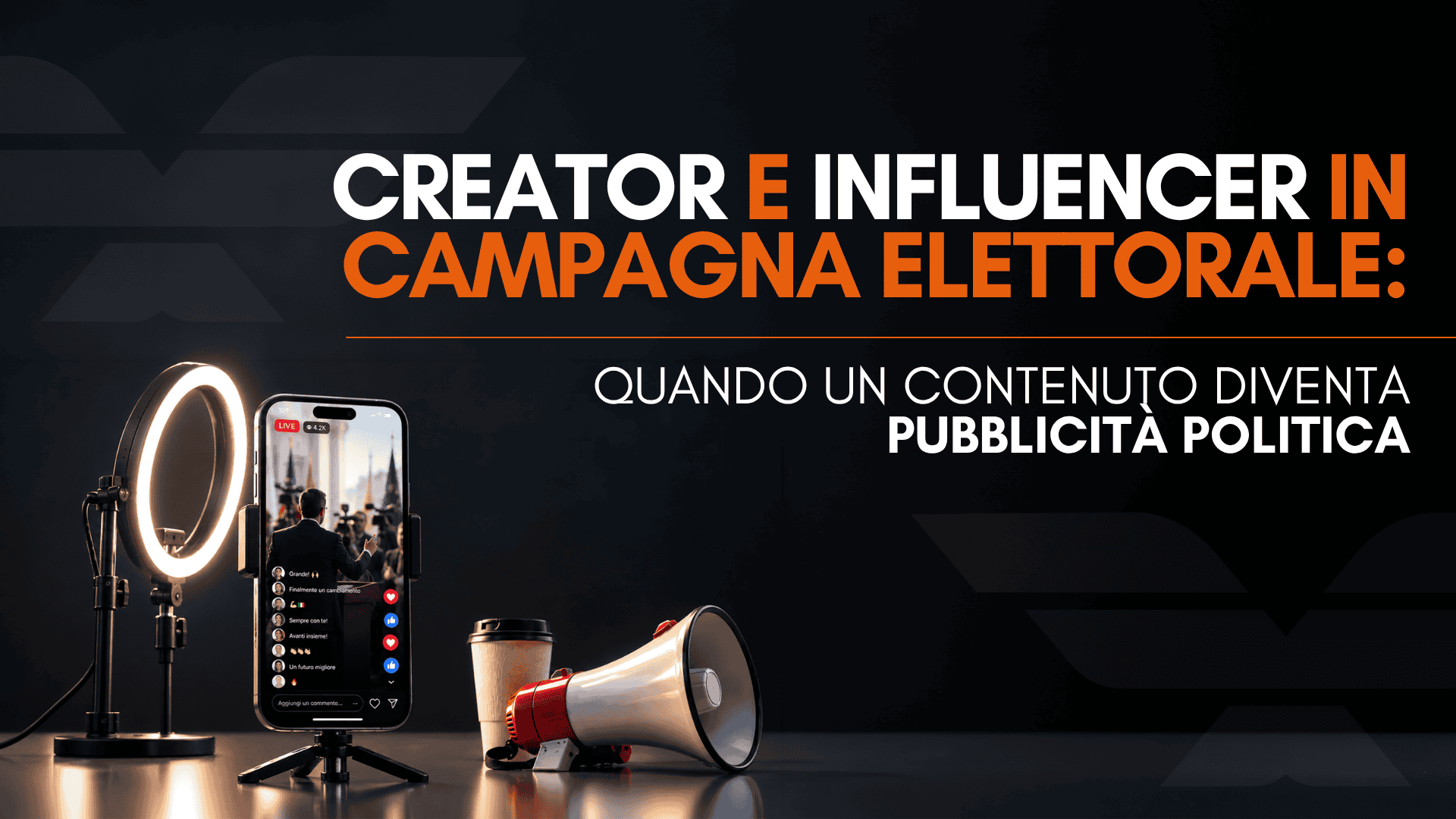 Creator e influencer in campagna elettorale: quando un contenuto diventa pubblicità politica