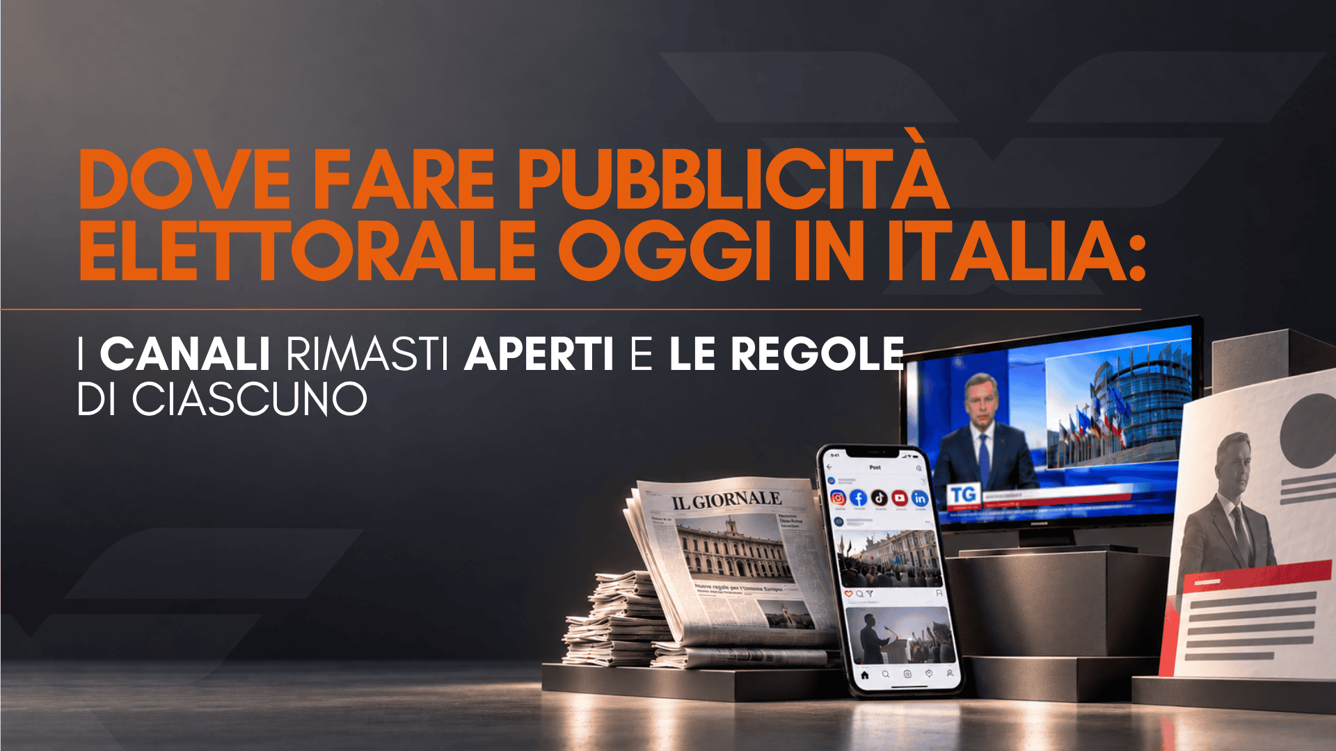 Dove fare pubblicità elettorale oggi in Italia: i canali rimasti aperti e le regole di ciascuno