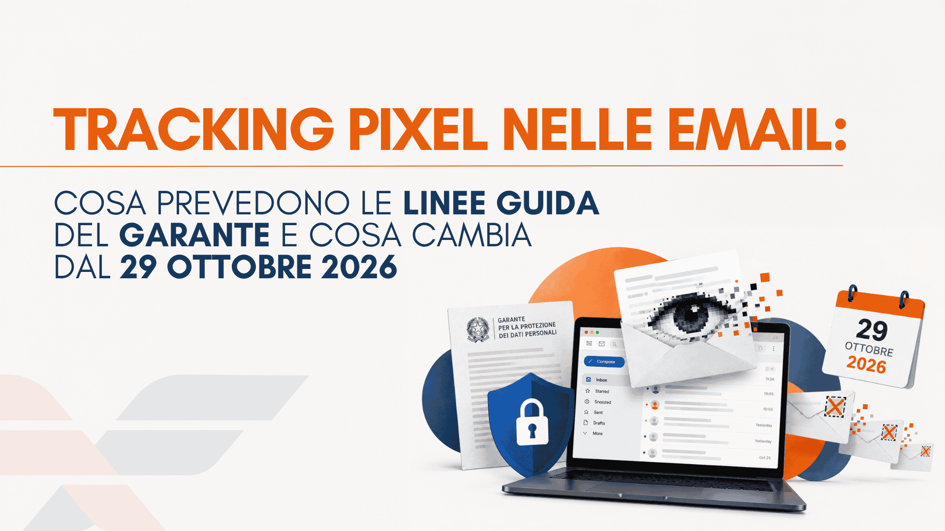 Tracking pixel nelle email: cosa prevedono le Linee guida del Garante e cosa cambia dal 29 ottobre 2026